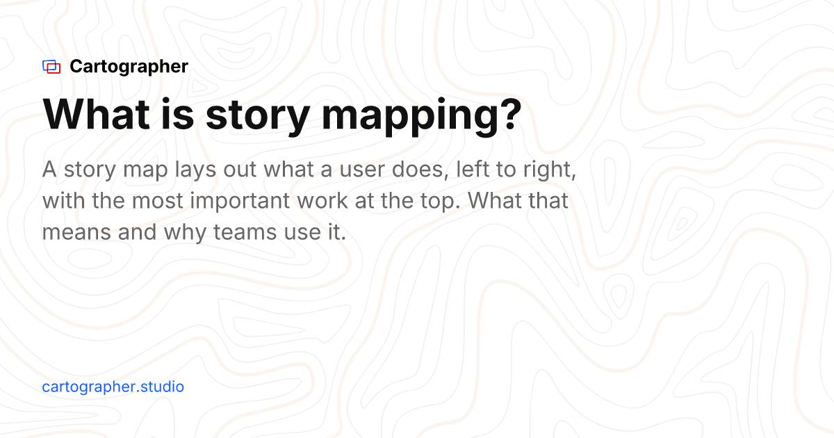 Story Mapping Tool for Agile Teams | Cartographer